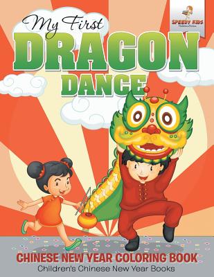 My First Dragon Dance - Chinese New Year Coloring Book | Children