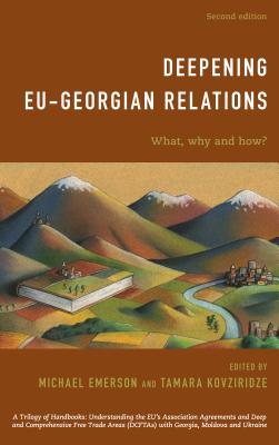 Deepening EU-Georgian Relations: What, Why and How?, Second Edition