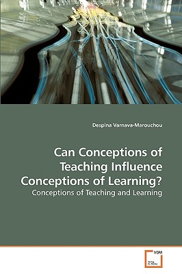 غلاف كتاب Can Conceptions of Teaching Influence Conceptions of Learning?