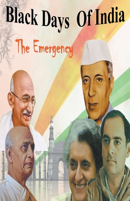 Black Days Of India : The Emergency