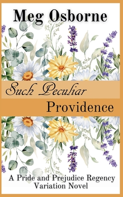 غلاف كتاب Such Peculiar Providence: A Pride and Prejudice Variation