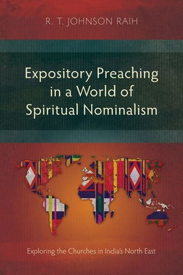 Expository Preaching in a World of Spiritual Nominalism: Exploring the Churches in India