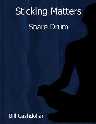 Sticking Matters: Snare Drum