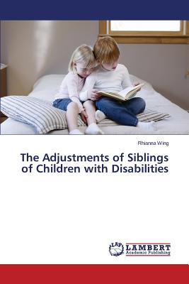 غلاف كتاب The Adjustments of Siblings of Children with Disabilities
