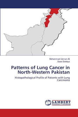 Patterns of Lung Cancer in North-Western Pakistan