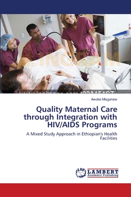 غلاف كتاب Quality Maternal Care through Integration with HIV/AIDS Programs