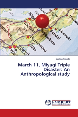 غلاف كتاب March 11, Miyagi Triple Disaster: An Anthropological study