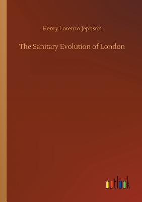غلاف كتاب The Sanitary Evolution of London