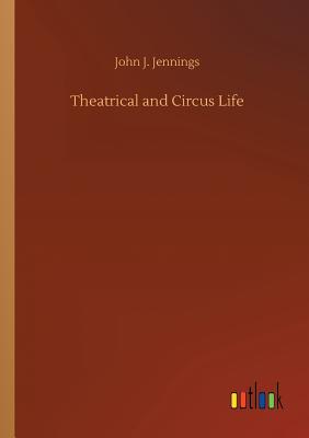 غلاف كتاب Theatrical and Circus Life