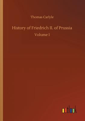 History of Friedrich II. of Prussia