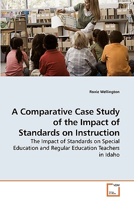 غلاف كتاب A Comparative Case Study of the Impact of             Standards on Instruction