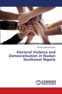 غلاف كتاب Electoral Violence and Democratisation in Ibadan Southwest Nigeria