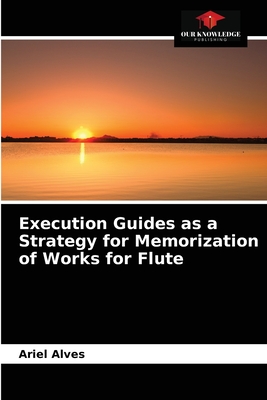 Execution Guides as a Strategy for Memorization of Works for Flute