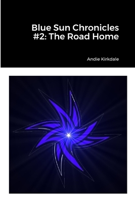غلاف كتاب Blue Sun Chronicles #2: The Road Home