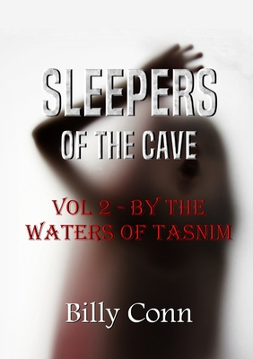 غلاف كتاب Sleepers of the Cave: Vol 2 - By The Waters of Tasnim