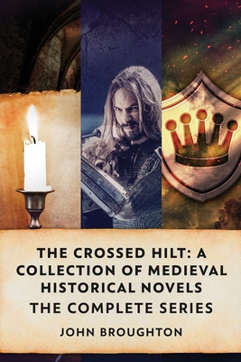 The Crossed Hilt: A Collection Of Medieval Historical Novels