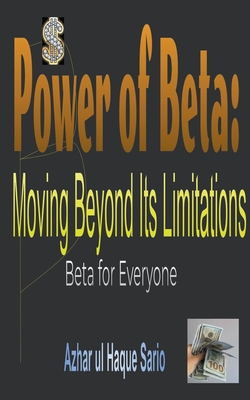 Power of Beta: Moving Beyond Its Limitations