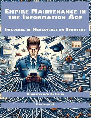 Empire Maintenance in the Information Age: Influence of Mediaverse on Strategy