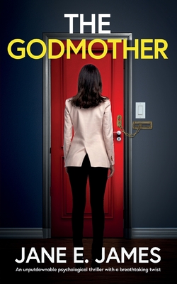 The Godmother: An unputdownable psychological thriller with a breathtaking twist
