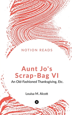 غلاف كتاب Aunt Jo's Scrap-Bag VI