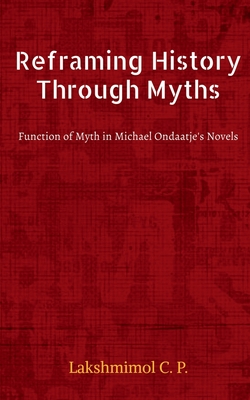 Reframing History Through Myths
