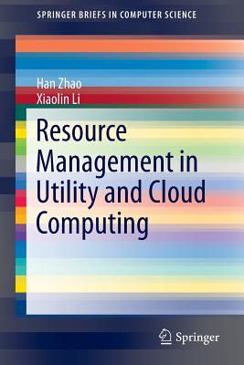 Resource Management in Utility and Cloud Computing