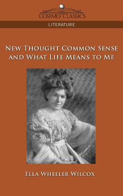 غلاف كتاب New Thought Common Sense and What Life Means to Me