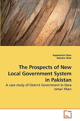 The Prospects of New Local Government             System in Pakistan