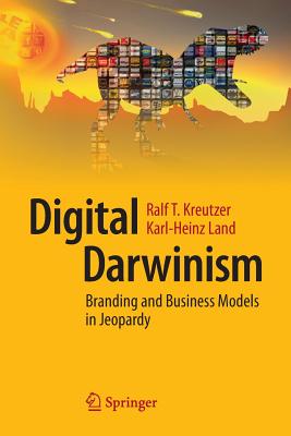Digital Darwinism : Branding and Business Models in Jeopardy