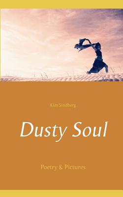 غلاف كتاب Dusty Soul:Poetry & Pictures