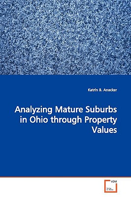 غلاف كتاب Analyzing Mature Suburbs in Ohio through Property  Values