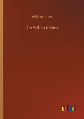 The Will to Believe