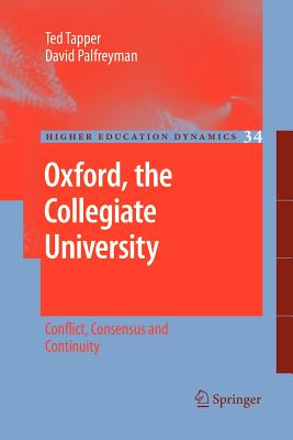 Oxford, the Collegiate University : Conflict, Consensus and Continuity