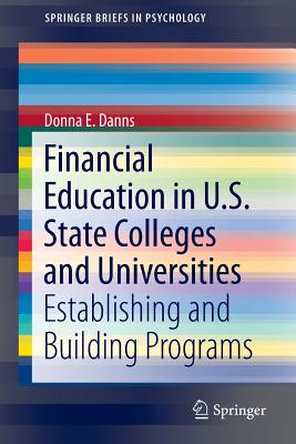 غلاف كتاب Financial Education in U.S. State Colleges and Universities : Establishing and Building Programs