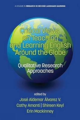 غلاف كتاب Critical Views on Teaching and Learning English Around the Globe: Qualitative Research Approaches