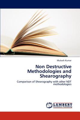 Non Destructive Methodologies and Shearography