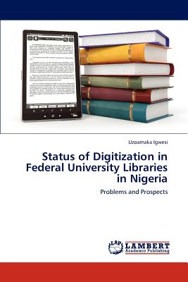 غلاف كتاب Status of Digitization in Federal University Libraries in Nigeria