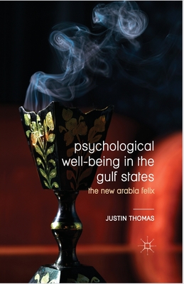 Psychological Well-Being in the Gulf States : The New Arabia Felix