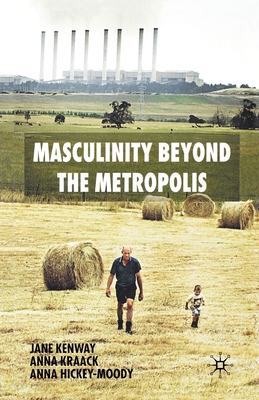 Masculinity Beyond the Metropolis