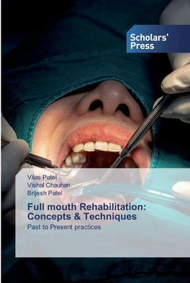 Full mouth Rehabilitation: Concepts & Techniques