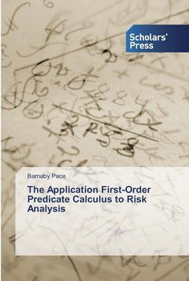 The Application First-Order Predicate Calculus to Risk Analysis