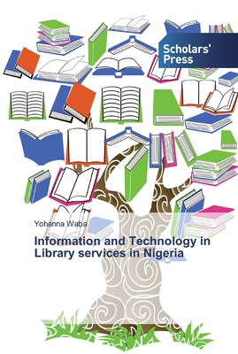 غلاف كتاب Information and Technology in Library services in Nigeria