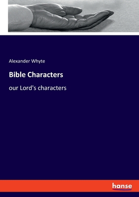 Bible Characters:our Lord