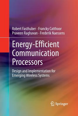 Energy-Efficient Communication Processors : Design and Implementation for Emerging Wireless Systems