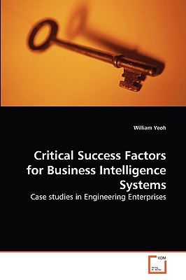 Critical Success Factors for Business Intelligence Systems