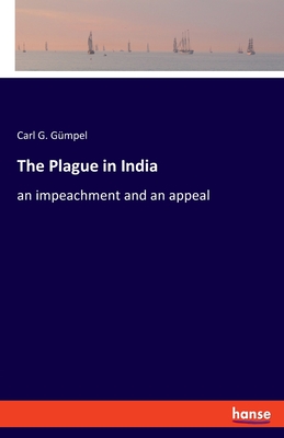 The Plague in India:an impeachment and an appeal