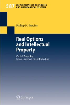 Real Options and Intellectual Property : Capital Budgeting Under Imperfect Patent Protection
