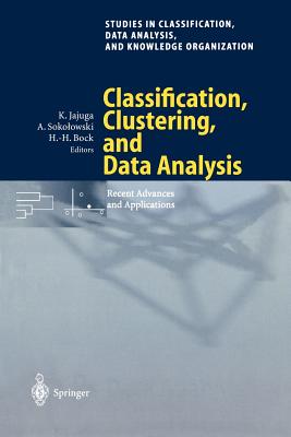 Classification, Clustering, and Data Analysis : Recent Advances and Applications
