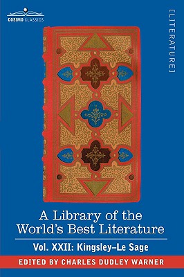 غلاف كتاب A Library of the World's Best Literature - Ancient and Modern - Vol.XXII (Forty-Five Volumes); Kingsley-Le Sage