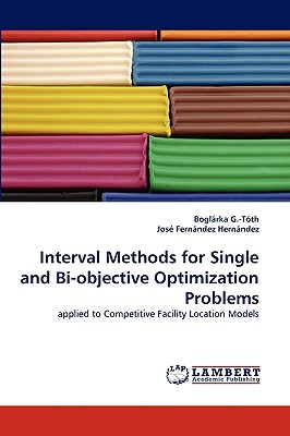 Interval Methods for Single and Bi-Objective Optimization Problems